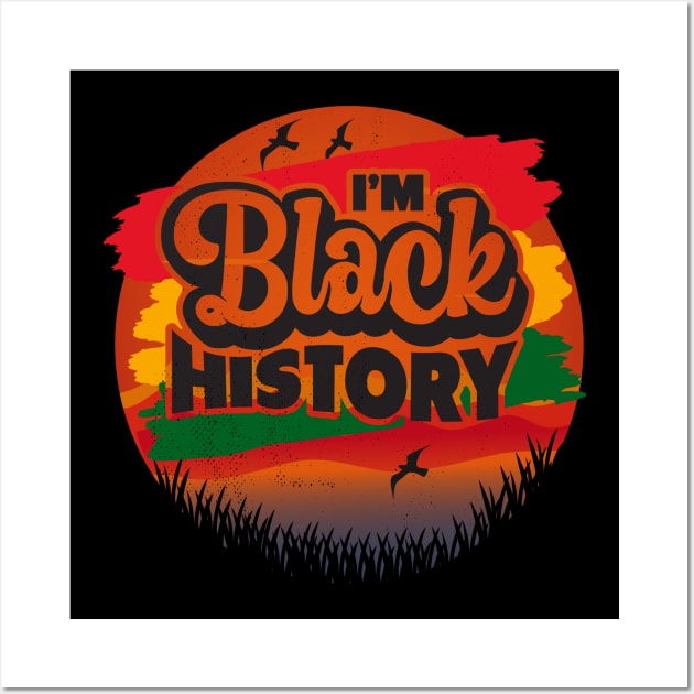 I'm Black History Young Gifted And Black History Month Tees Wall Art by alcoshirts